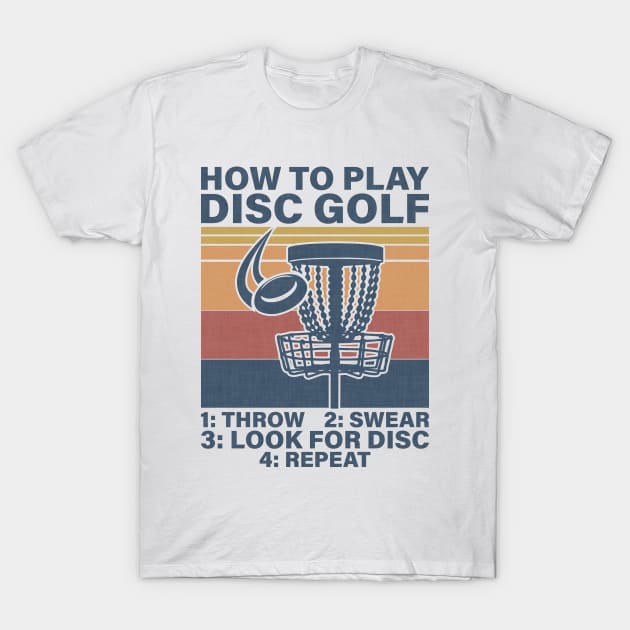 Disc golf How To Play Disc Golf Funny T-Shirt by angel